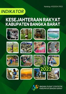 Welfare Indicators Of Bangka Barat Regency 2023