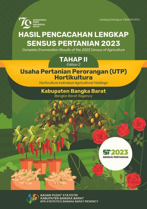 Hasil Pencacahan Lengkap Sensus Pertanian 2023 – Tahap II Usaha Pertanian Perorangan (UTP) Hortikultura Kabupaten Bangka Barat