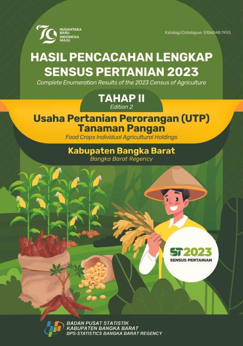 Complete Enumeration Results of the 2023 Census of Agriculture - Edition 2: Food Crops Individual Agricultural Holdings Bangka Barat Regency