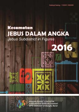 Kecamatan Jebus Dalam Angka 2016