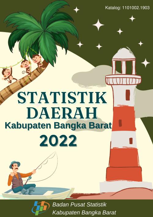 Statistik Daerah Kabupaten Bangka Barat Tahun 2022