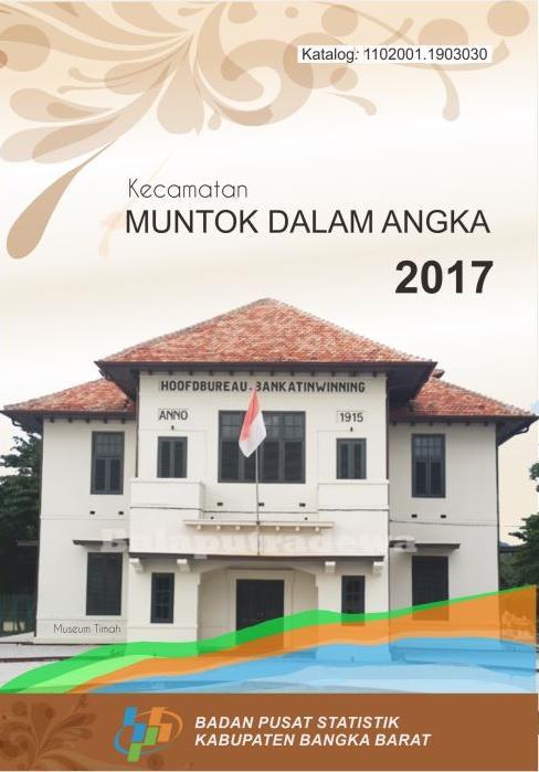 Kecamatan MUNTOK DALAM ANGKA 2017