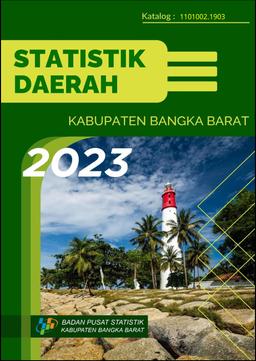 Statistik Daerah Kabupaten Bangka Barat Tahun 2023